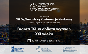 XII Ogólnopolska Konferencja Naukowa z cyklu "Logistyka oczami studenta"